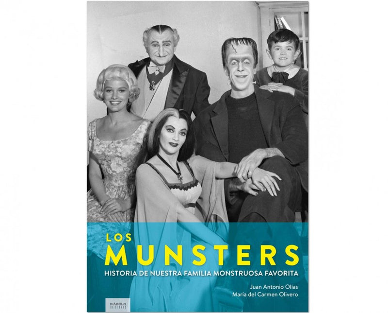 LOS MUNSTERS. NUESTRA FAMILIA MONSTRUOSA FAVORITA