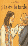 HASTA LA TARDE -Rustica-