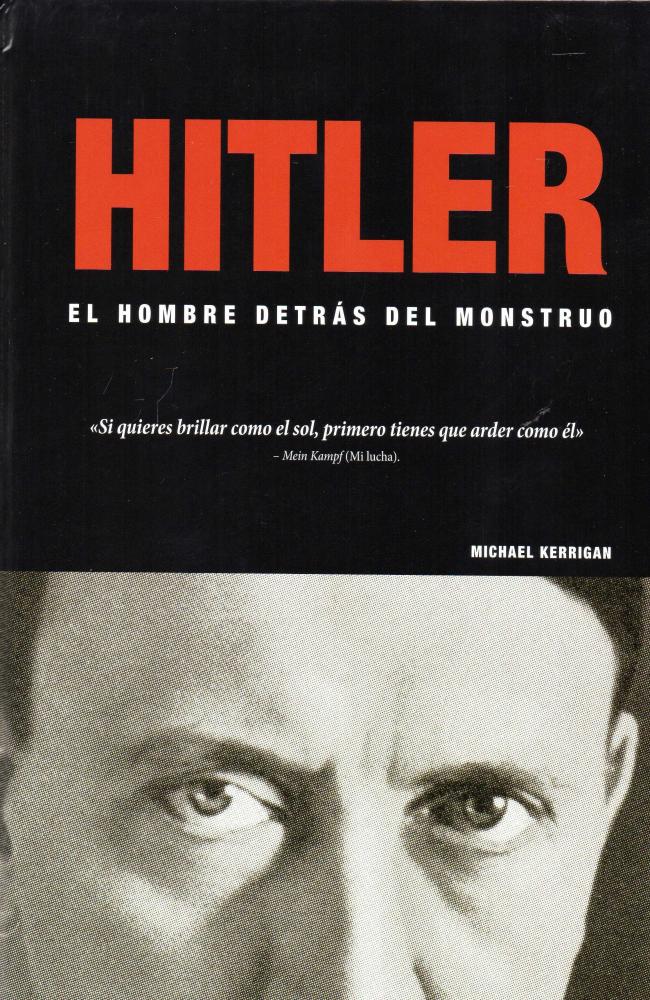 Hitler: el hombre detrás del monstruo