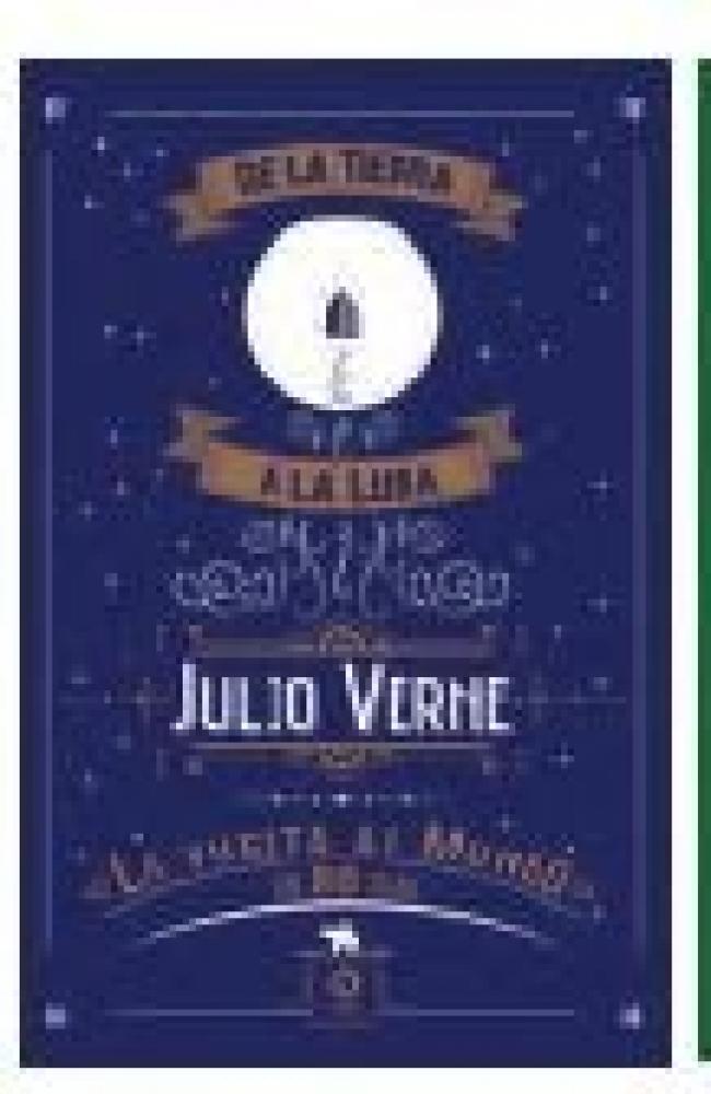 DE LA TIERRA A LA LUNA / LA VUELTA AL MUNDO EN 80 DÍAS