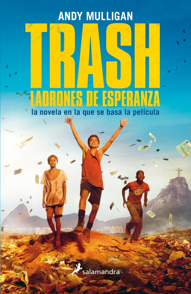 Trash. Ladrones de esperanza