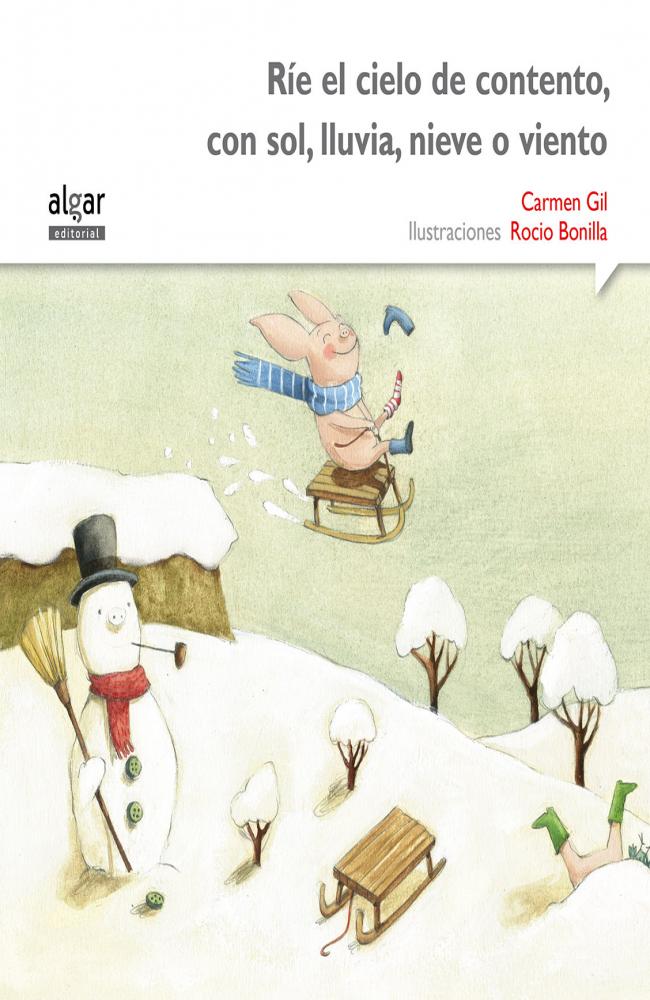 Ríe el cielo de contento, con sol, lluvia, nieve o viento