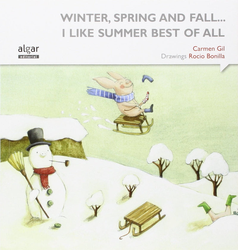 Winter, spring and fall... I like summer best of all