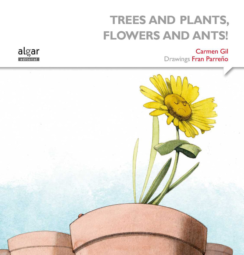 Trees and plants, flowers and ants!