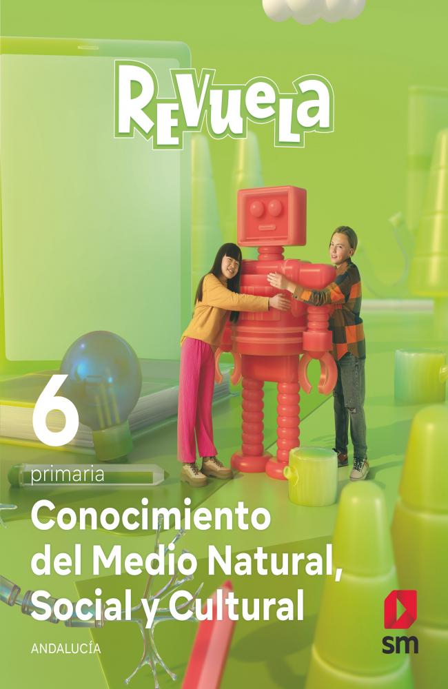 Conocimiento del Medio Natural, Social y Cultural. 6 Primaria. Revuela. Andalucía