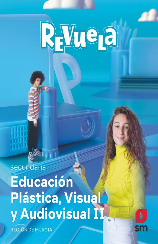Educación Plástica, Visual y Audiovisual II. Secundaria. Revuela. Región de Murcia