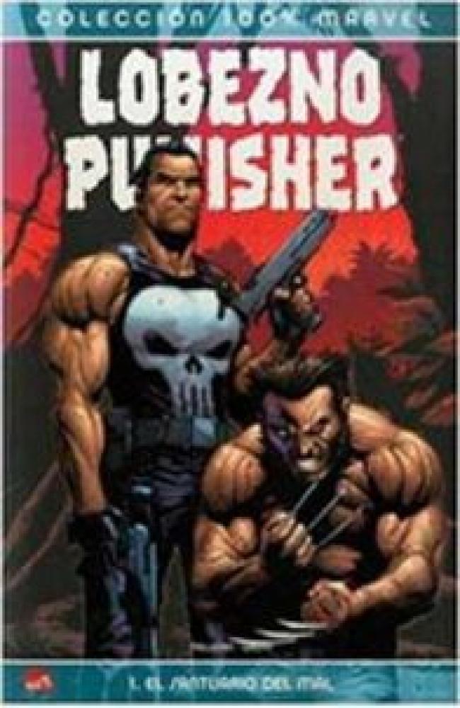 LOBEZNO / PUNISHER 1: EL SANTUARIO DEL MAL