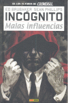 INCOGNTO 2. MALAS INFLUENCIAS