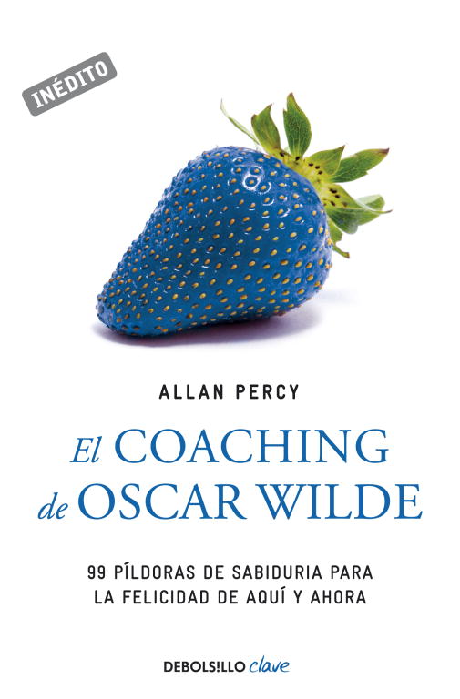 El coaching de Oscar Wilde (Genios para la vida cotidiana)