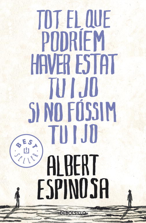 Tot el que podríem haver estat tu i jo si no fóssim tu i jo