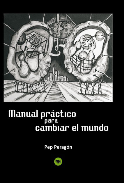 Manual práctico para cambiar el mundo