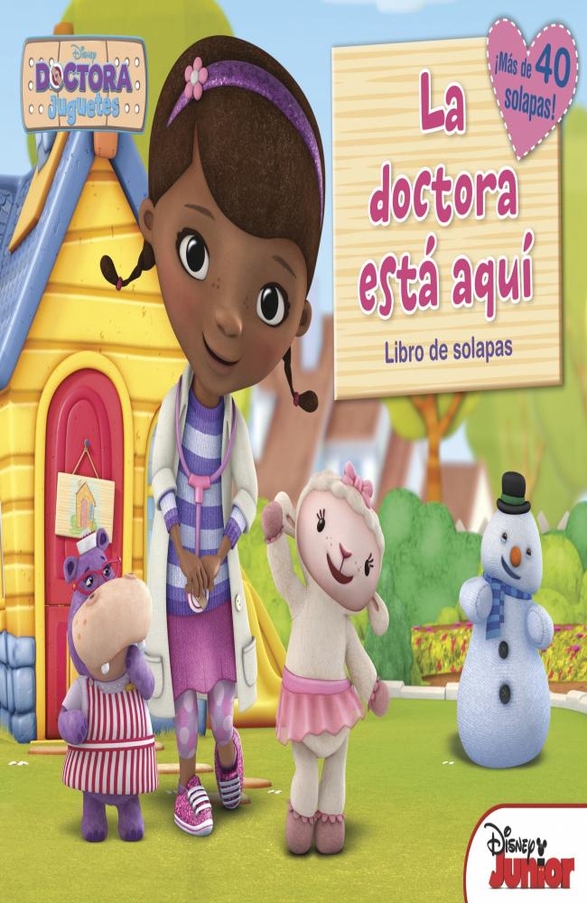 Doctora Juguetes. La doctora está aquí