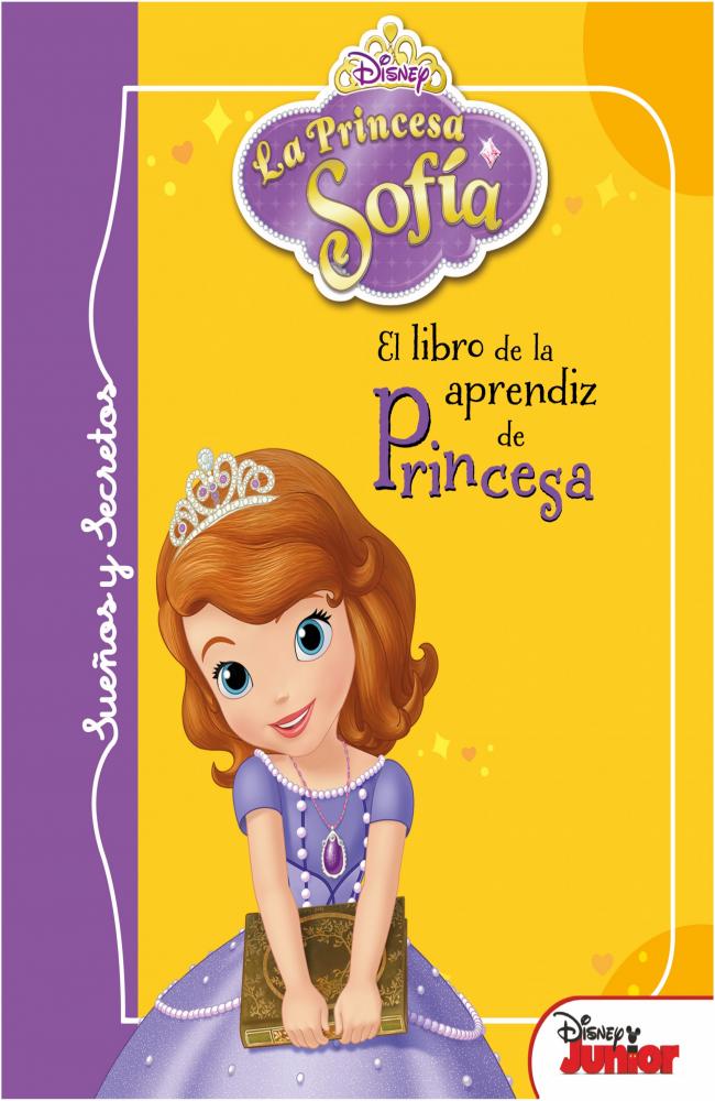 La Princesa Sofía. Sueños y secretos. El libro de la aprendiz de princesa