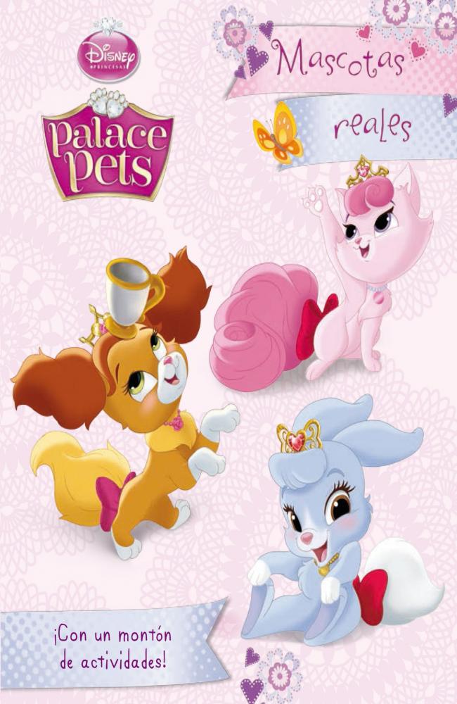 Princesas. Palace Pets. Mascotas reales