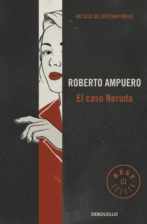 El caso Neruda (Detective Cayetano Brulé 6)