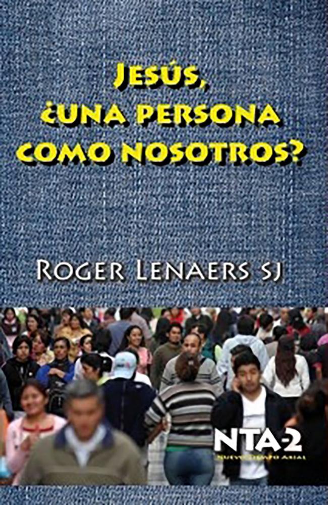 Jesús, ¿una persona como nosotros?