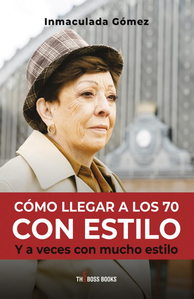 COMO LLEGAR A LOS 70 CON ESTILO