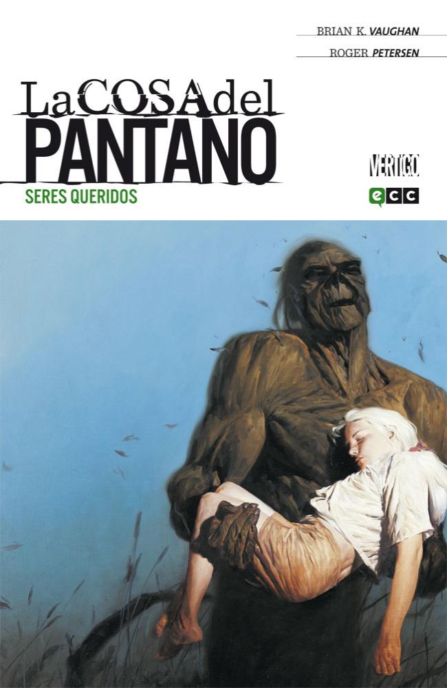 La Cosa del Pantano de Brian K. Vaughan núm. 01 (de 4): Seres queridos