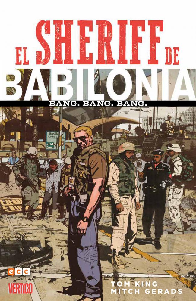 El Sheriff de Babilonia. Bang. Bang. Bang.